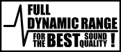 Full Dynamic Range - For The Best Sound Quality!